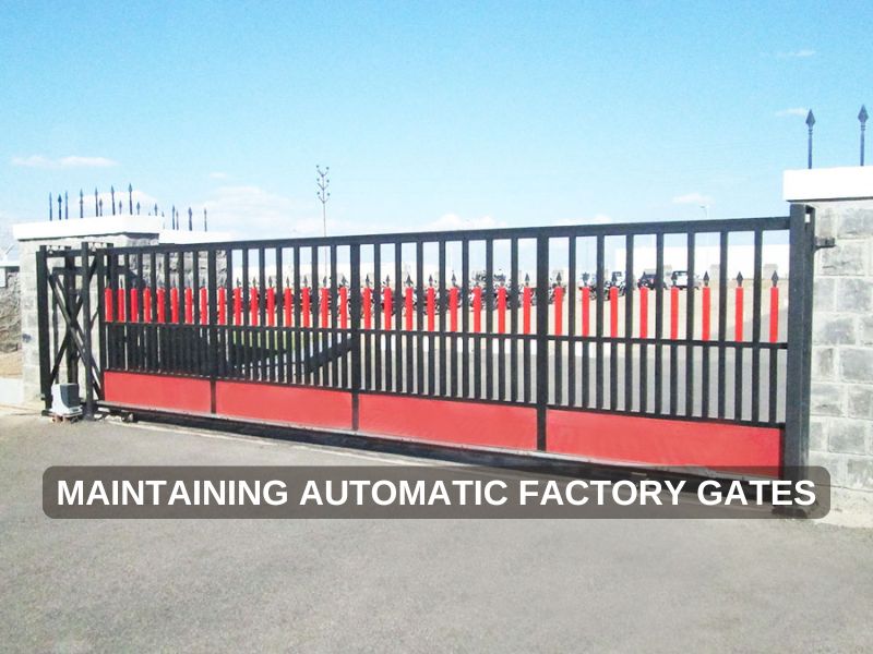 Maintaining Automatic Factory Gates